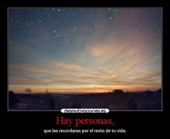Hay personas, -