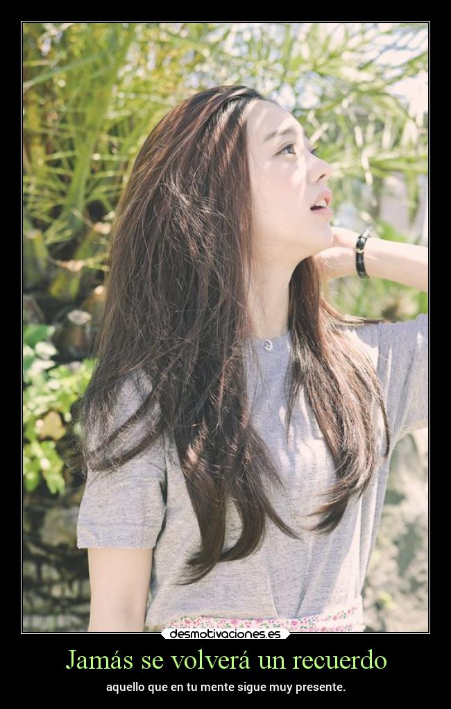 Jamás se volverá un recuerdo -