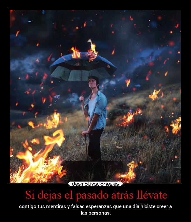 Si dejas el pasado atrás llévate -