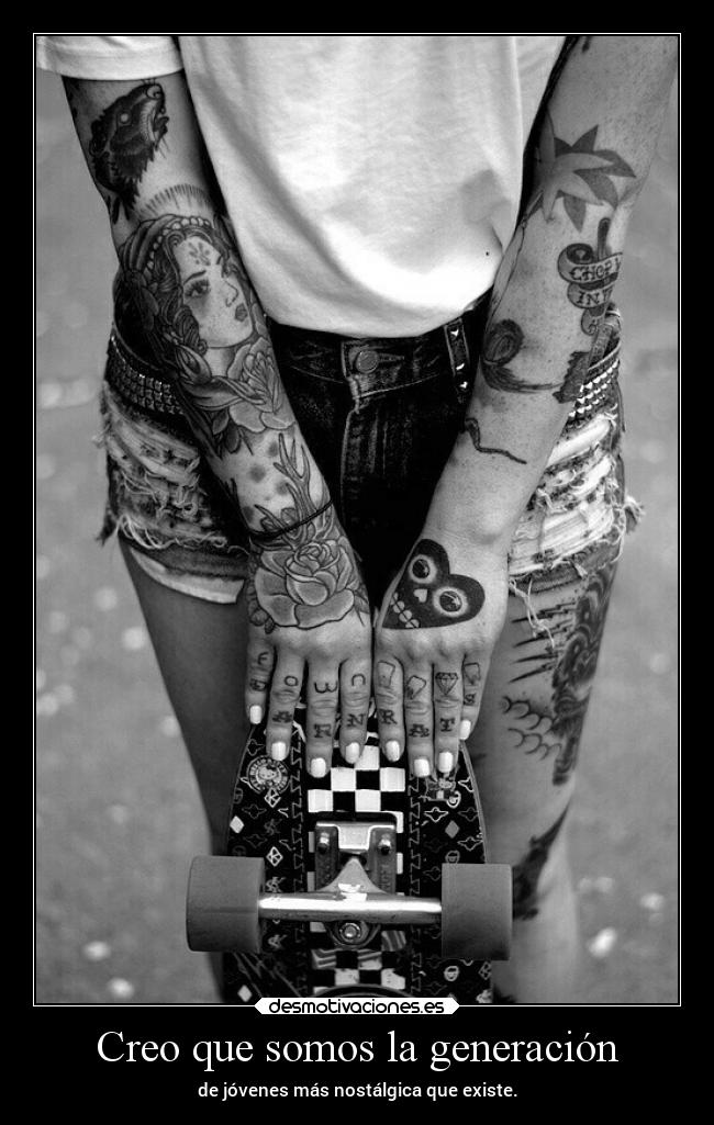 Creo que somos la generación - 