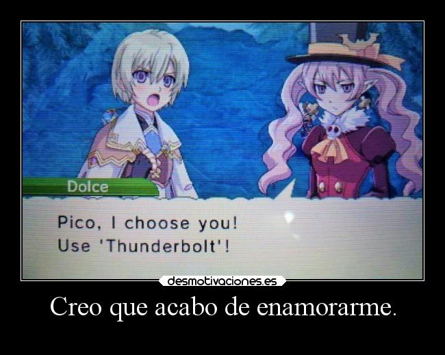 Creo que acabo de enamorarme. -