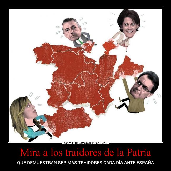 Mira a los traidores de la Patría -