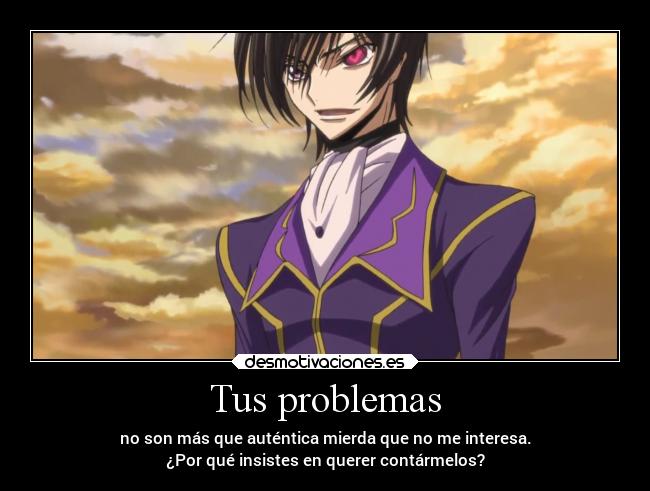 carteles problemas anime lelouch codegeass newera eternitaperduta desmotivaciones