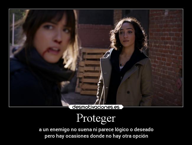Proteger - a un enemigo no suena ni parece lógico o deseado
pero hay ocasiones donde no hay otra opción