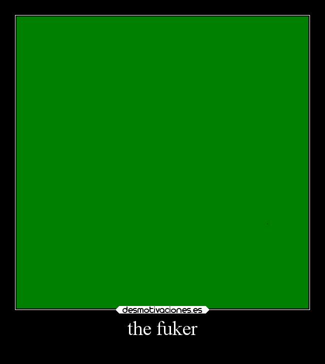 the fuker - 