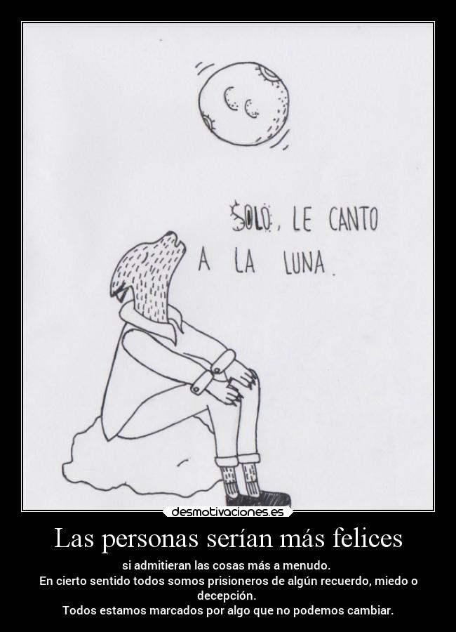 Las personas serían más felices - 