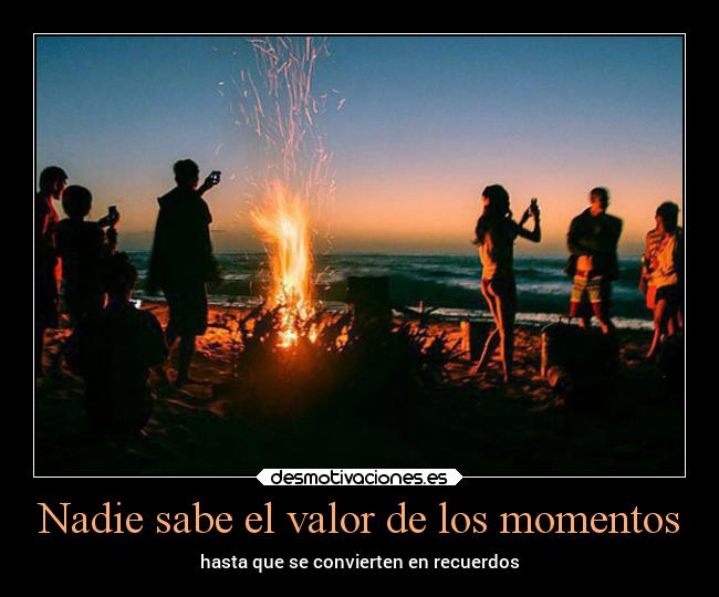 carteles recuerdos vida alma amigos momentos desmotivaciones