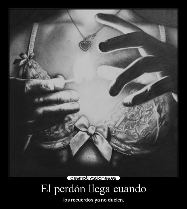 El perdón llega cuando -
