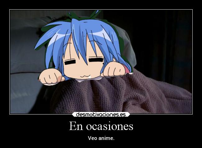 En ocasiones - Veo anime.