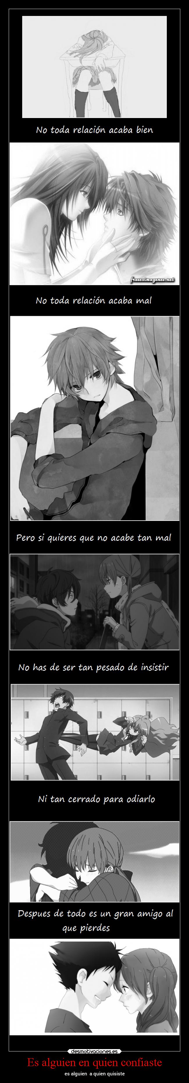 Es alguien en quien confiaste - es alguien  a quien quisiste