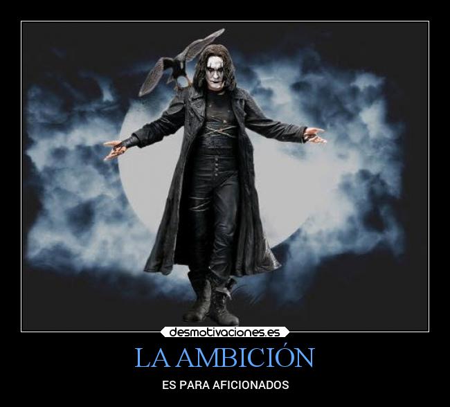 LA AMBICIÓN - 