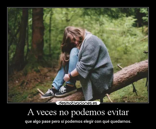 A veces no podemos evitar -