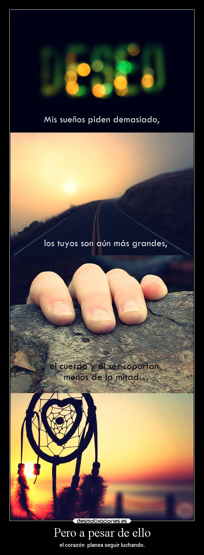 Pero a pesar de ello - el corazón planea seguir luchando.