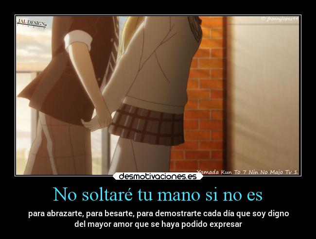 No soltaré tu mano si no es - 