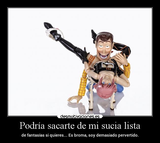 carteles sexo woody vuelve aunqueenrealidadnuncasefue soytuvieha soytujuguete desmotivaciones