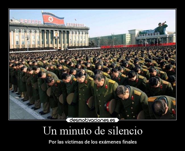 Un minuto de silencio - Por las víctimas de los exámenes finales