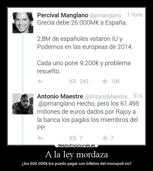 A la ley mordaza - ¿los 600.000€ los puedo pagar con billetes del monopoli no?