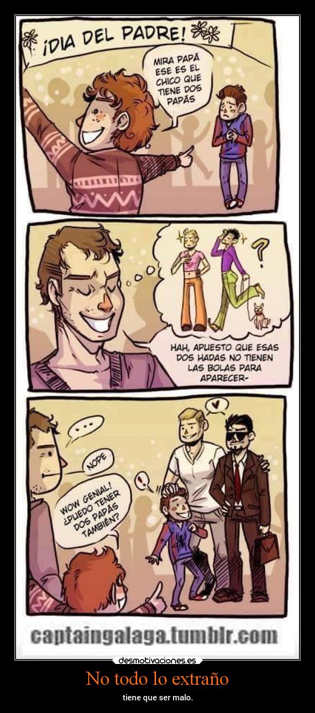 No todo lo extraño - tiene que ser malo.