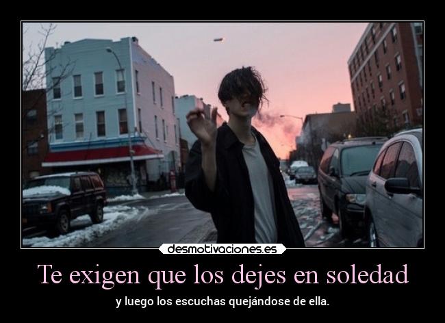 carteles soledad vida clanhumo clanfhag zarcortgame sameshitdifferentday desmotivaciones