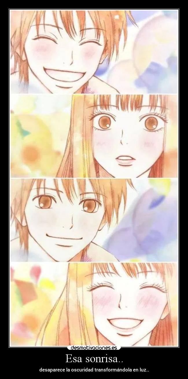 Esa sonrisa.. - desaparece la oscuridad transformándola en luz..