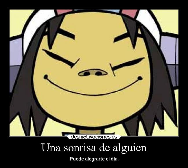 Una sonrisa de alguien -