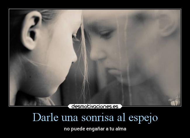 Darle una sonrisa al espejo -