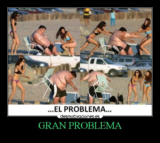 GRAN PROBLEMA -