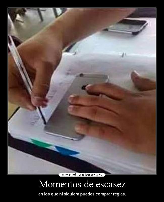 Momentos de escasez - en los que ni siquiera puedes comprar reglas.