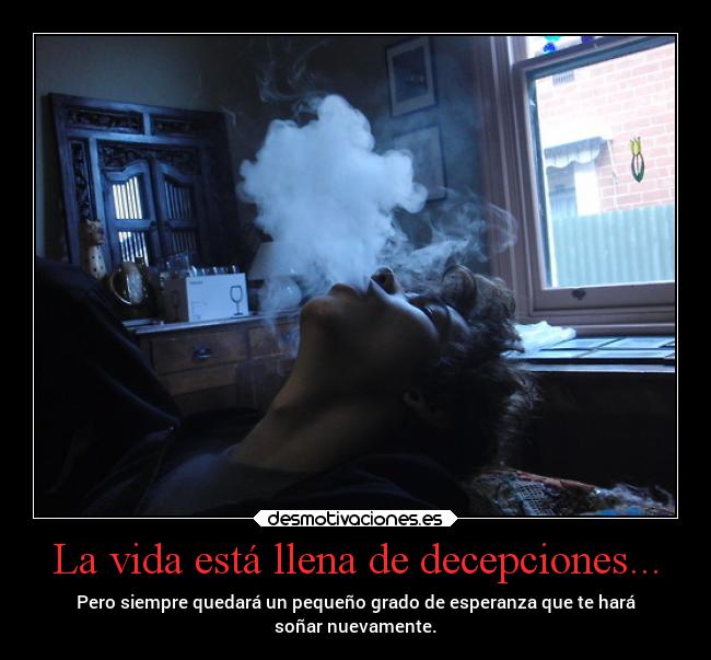 carteles vida vida andrew thesmokingpoet clanhumo suenos decepciones desmotivaciones