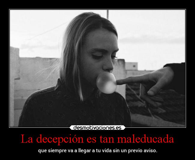 La decepción es tan maleducada - 
