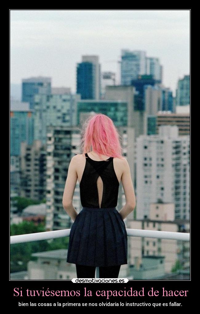 Si tuviésemos la capacidad de hacer - 