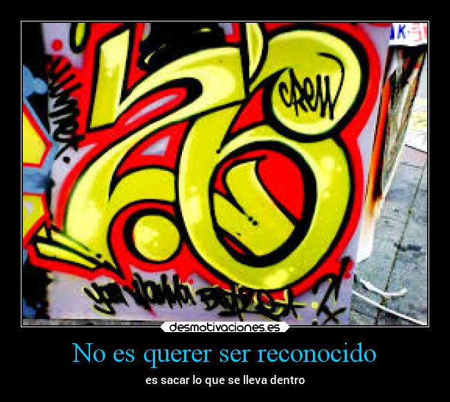 No es querer ser reconocido -