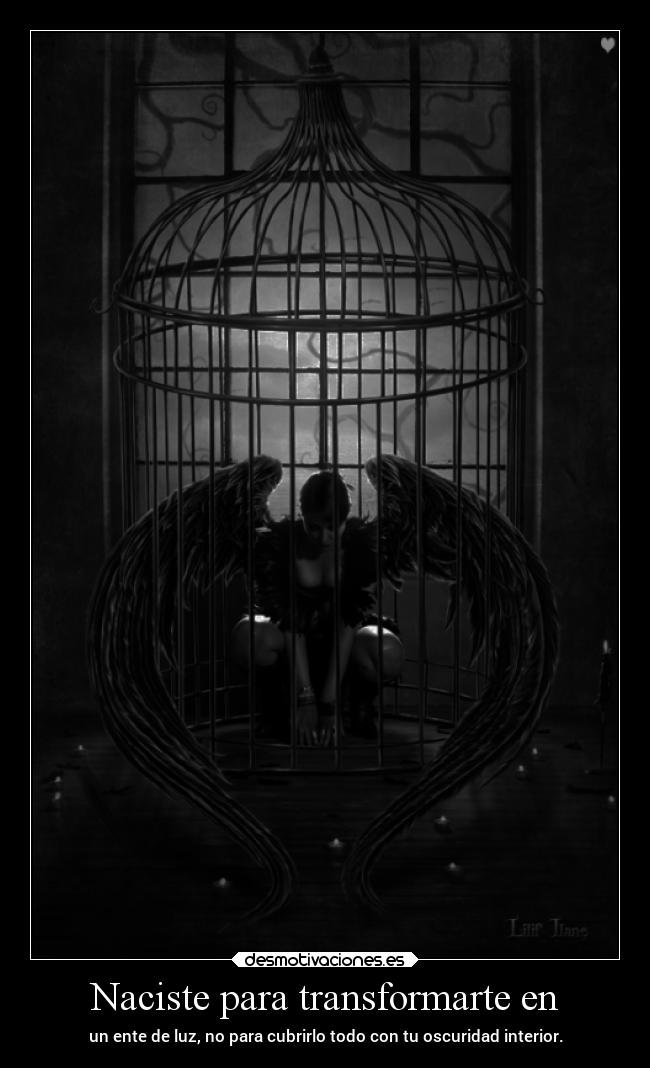 Naciste para transformarte en -