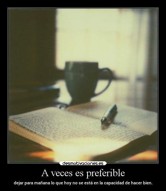 A veces es preferible - 