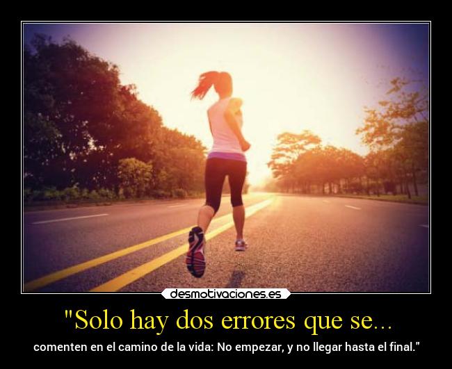 carteles vida errores final llegar camino empezar desmotivaciones