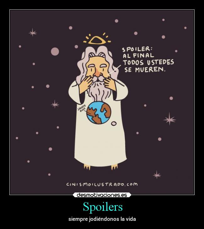 carteles vida joder spoilers desmotivaciones