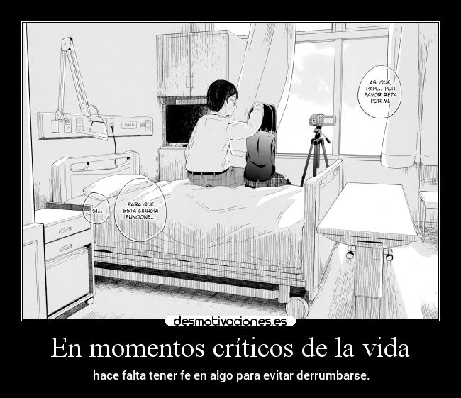 En momentos críticos de la vida -