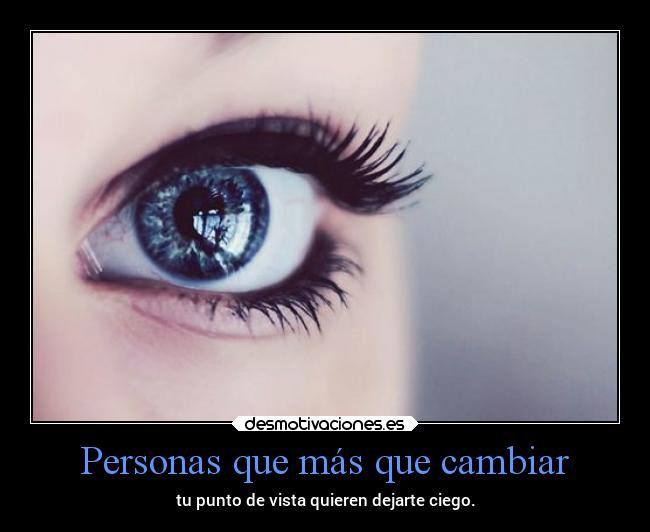 Personas que más que cambiar - 