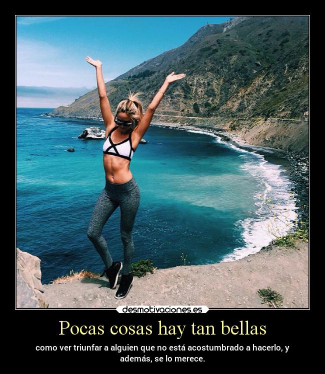 Pocas cosas hay tan bellas -