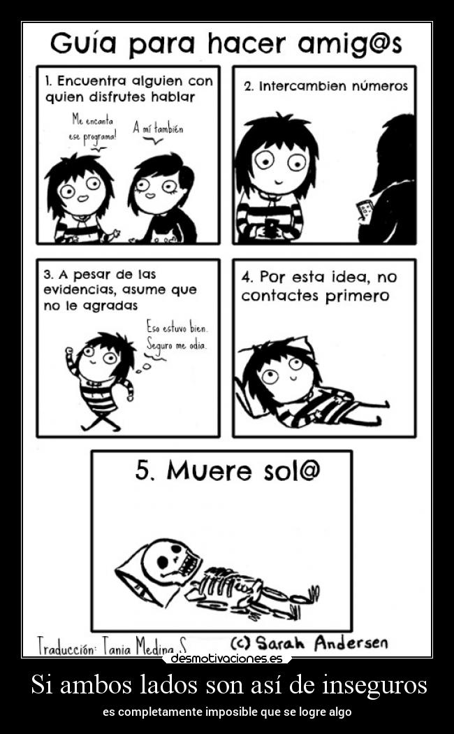 Si ambos lados son así de inseguros - es completamente imposible que se logre algo