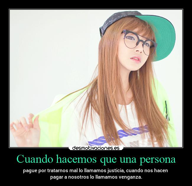 Cuando hacemos que una persona -