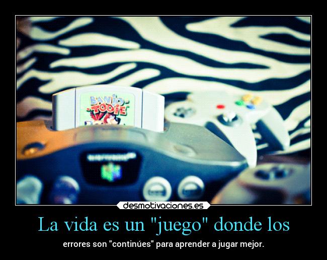 carteles vida videojuegos vida desmotivaciones