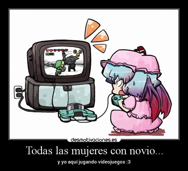 Todas las mujeres con novio... -