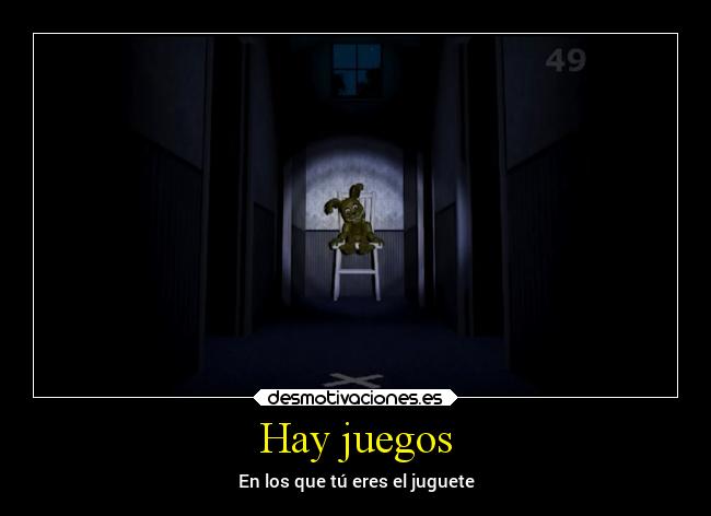 Hay juegos - En los que tú eres el juguete