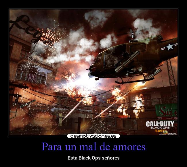 carteles videojuegos para mal amores black ops senores desmotivaciones