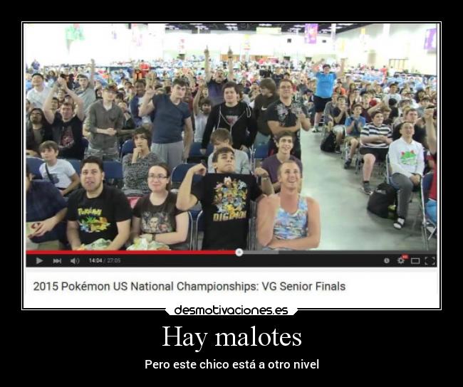 Hay malotes -