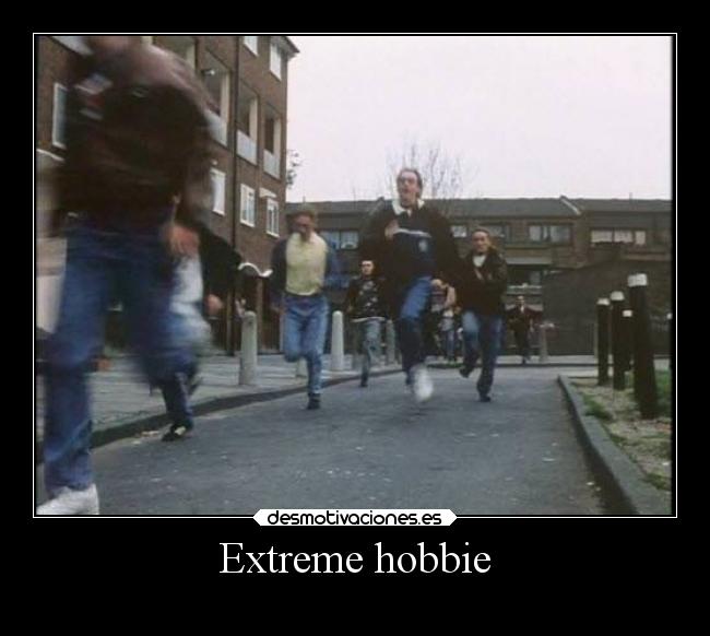 Extreme hobbie -