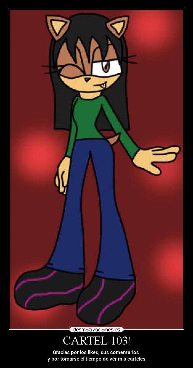 CARTEL 103! - Gracias por los likes, sus comentarios
y por tomarse el tiempo de ver mis carteles