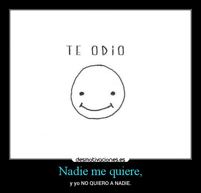 Nadie me quiere, - 