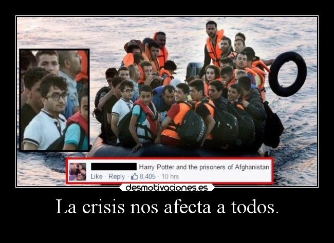 La crisis nos afecta a todos. -